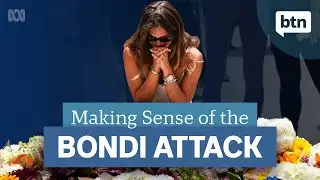 Understanding the Bondi Attack - Behind the News