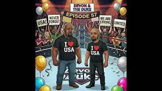 United We Stand: Devon & The Duke Episode 57