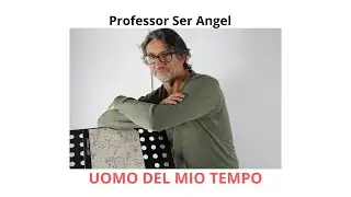 Uomo del mio tempo