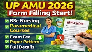 UP AMU 2026 Form Filling Start | BSc Nursing & Paramedical | Exam Fee, Paper Pattern, Full Details