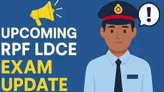 Upcoming RPF LDCE Exam Updates By Vikash Bhardwaj