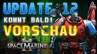 Update 12 - Techmarine und alle Änderungen als Vorschau | Spacemarine 2