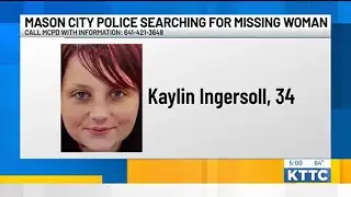 UPDATE: Mason City police continues to search for missing woman through new tips