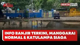 Update Terkini: Pintu Air Manggarai Normal, Katulampa Siaga 4 #beritasatu