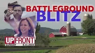 UPFRONT: Countdown to DNC, battle for Wisconsin