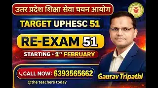 UPHESC 51 Re-Exam 2026 | Full Strategy & Preparation Plan by Gaurav Tripathi Sir