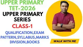 UPPER PRIMARY SERIES/CLASS-1/QUALIFICATION,EXAM PATTERN,SYLLABUS,MARKS DIVISION,BOOKS