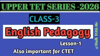 Upper Primary TET Series/Class-3/English Pedagogy(Lesson-1)
