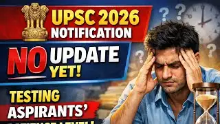 😱 UPSC 2026 Notification DELAYED! Big Changes Loading – Optional Gone, Attempts Increased?