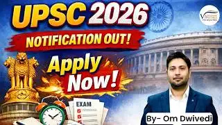 UPSC 2026 Notification OUT | Om Dwivedi | Vivechna IAS Academy