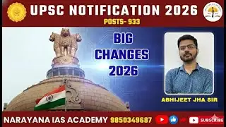 UPSC Notification 2026 | 933 Vacancies | Big Changes Explained | Narayana IAS Academy