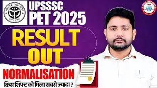 UPSSSC PET 2025 Result Out 🔥 | Shift wise Normalisation, PET Safe Score, PET CUT OFF By Ankit Sir