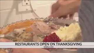Upstate restaurants open on Thanksgiving Day