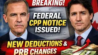 Urgent CPP Update: Federal Notice Confirms New Deductions & PRB Changes