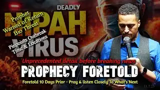 URGENT! NIPAH VIRUS breaking PROPHECY: Seen By Prophet Weeks Before Breaking News
