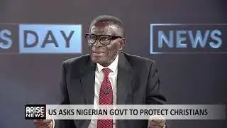 US Asks Nigerian Government To Protect Christians - Dayo Sobowale  