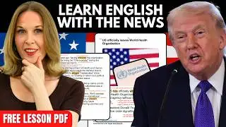 US Leaves WHO | Learn English with the News