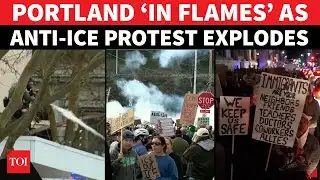 US’ Portland ‘BURNS’ As Thousands Demand ICE Exit; Revolt Against Trump’s Agents Explodes | Watch
