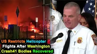 US Restricts Helicopter Flights After Washington Crash | 41 Bodies Recovered