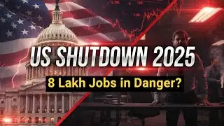 US SHUTDOWN 2025... 8 Lakh Jobs in Danger??@Unlockwhy