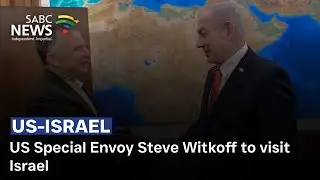 US Special Envoy Steve Witkoff to visit Israel
