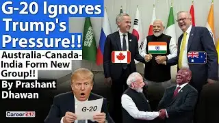 USA SHOCKED BY G20 MOVE | India forms New Global Partnership with Canada | By Prashant Dhawan