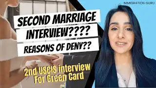 USCIS News: Second Interview for Marriage Based Green Card | Reason For Reject | Immigration Updates