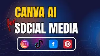 Use Canva AI To Create Stunning Social Media Posts in Seconds!