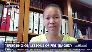 Usindiso Building Fire | Reflecting on lessons on fire tragedy