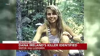 Using DNA, authorities identify man who brutally killed Dana Ireland in 1991