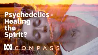 Using psychedelics to treat depression and trauma | Compass | ABC News