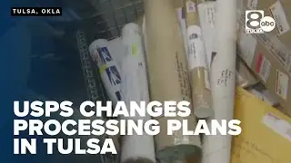 USPS change processing plans in Tulsa | 
