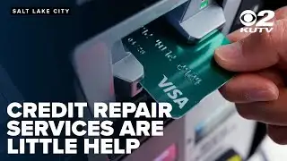 Utah expert claims paid services offering to improve credit scores make little difference