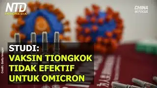 Vaksin Tiongkok Tidak Efektif Melawan Omicron: Studi
