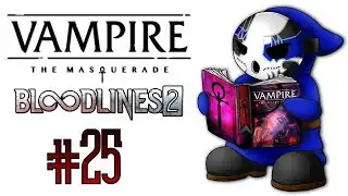 Vampire: The Masquerade - Bloodlines 2 | Wretch Plays Ep.25 | Bookkeeper Blues