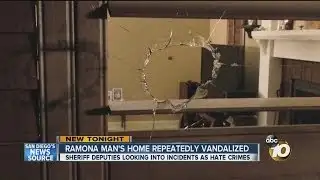 Vandals repeatedly target Ramona man