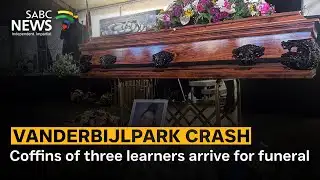 Vanderbijlpark Crash | Coffins of three learners arrive for funeral