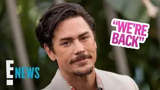 Vanderpump Rules Star Tom Sandoval Teases Season 10 | E! News