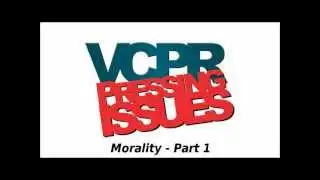 VCPR | Morality - Part 1