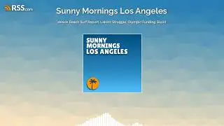 Venice Beach Surf Report, Lakers Struggle, Olympic Funding Boost