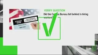 VERIFY: Is the Census having trouble finding people to hire?