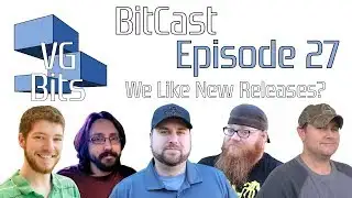 VGBits Bitcast Episode 27: We Like New Releases?