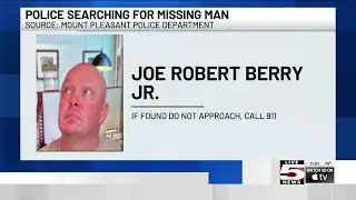 VIDEO: Mount Pleasant Police looking for missing man