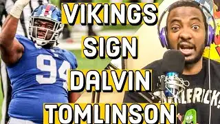 Vikings Sign Dalvin Tomlinson!