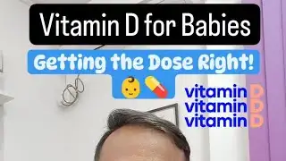 Vitamin D for Babies: Getting the Dose Right! 👶💊 - Dr Pastuni Sumanth