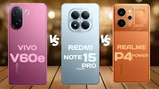 Vivo V60e Vs Redmi Note 15 Pro Vs Realme P4 Power 