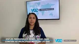 Voz de Pernambuco News - 03-06-2024
