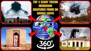 VR 360° - Top 4 Scary Trevor Henderson Creatures Found on Google Earth!