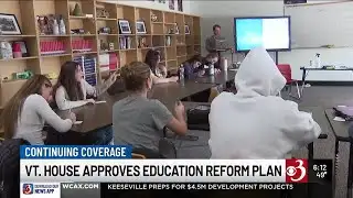 Vt. House gives preliminary approval to education reform plan