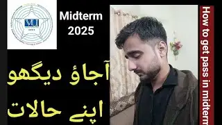 VU Students right now is worst situation | VU midterm fall 2025 passing marks kasay lain easily